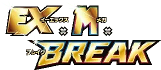 EX x MEGA x BREAK Champion Pack